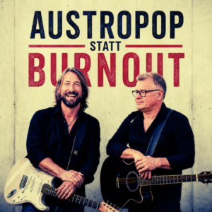 Austropop statt Burnout - 28.10.2026